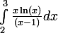 \large \int_{2}^{3}{\frac{x\ln (x)}{(x-1)}}dx